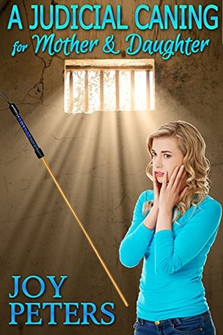 A Judicial Caning for Mother and Daughter (Kindle Edition)