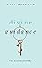 Divine Guidance: The Eight Answers You Need Most (Psychic Development Book 1)