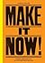 Make It Now! by Anthony Burrill