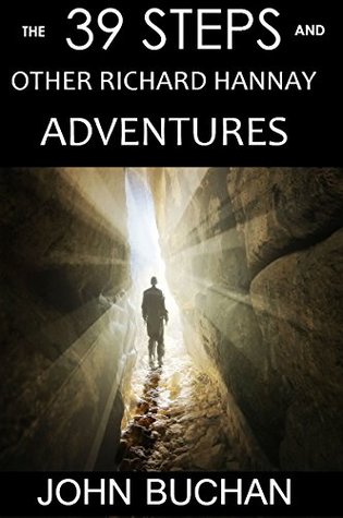 The 39 Steps and Other Richard Hannay Adventures: Boxed Set