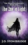The One in Light (The Prime Insurgency, #1)
