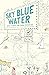 Sky Blue Water: Great Stori...
