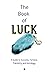 The Book of Luck: A Guide t...