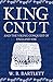 King Cnut and the Viking Conquest of England 1016 by W.B. Bartlett