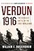 Verdun 1916: The Deadliest Battle of the First World War