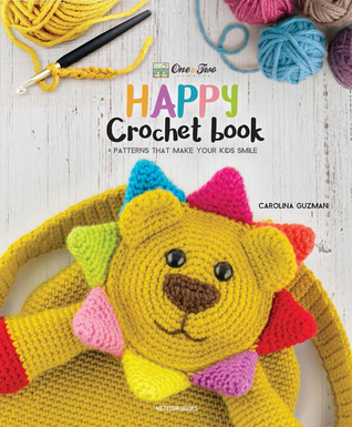 One and Two Company's Happy Crochet Book: Patterns That Make Your Kids Smile (Paperback)