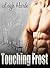 Touching Frost (A Crack in ...