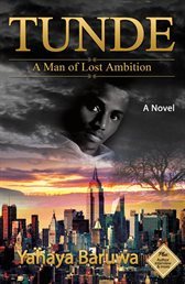 Tunde: A Man of Lost Ambition