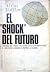 El "Shock" del futuro by Alvin Toffler El "Shock" del futuro by Alvin Toffler