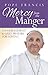 Pope Francis Mercy from the Manger: Encouragement and Daily Prayers for Advent
