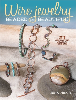 Wire Jewelry: Beaded and Beautiful: 24 captivating jewelry designs (Paperback)