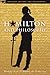 Hamilton and Philosophy: Revolutionary Thinking (Popular Culture and Philosophy, 110)