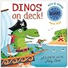 Dinos on Deck! (Gareth Lucas Noisy Books) Dinos on Deck! (Gareth Lucas Noisy Books)