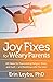 Joy Fixes for Weary Parents...