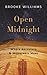 Open Midnight by Brooke Williams Open Midnight by Brooke Williams