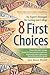 8 First Choices: An Expert's Strategies for Getting into College