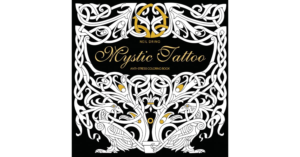 Mystic Tattoo Anti Stress Coloring Book By Neil Dring