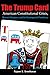 The Trump Card: American Constitutional Crisis, Roman Dictators, and the Neoimperial Presidency