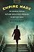Empire Made: My Search for an Outlaw Uncle Who Vanished in British India