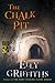 The Chalk Pit (Ruth Galloway Mystery)