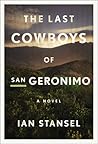 The Last Cowboys of San Geronimo by Ian Stansel