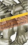 REDEFINING LOVE: BLENDED FAMILY SERIES REDEFINING LOVE: BLENDED FAMILY SERIES