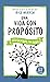 Una vida con propósito - De...