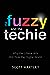 The Fuzzy and the Techie: W...