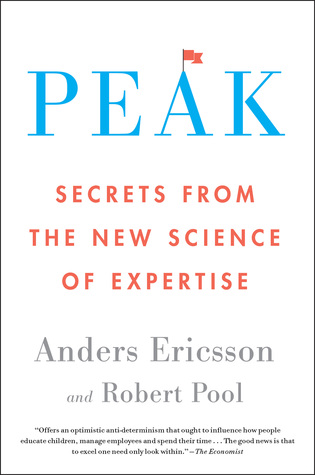 Peak Secrets From The New Science Of Expertise By K Anders Ericsson