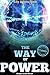 THE WAY OF POWER: Studies in the Occult (The Occult of Today Is the Science of Tomorrow) - Annotated Theosophical Society’s History