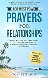 Prayer | The 100 Most Powerful Prayers for Relationships | 2 Amazing Bonus Books to Pray for Marriage & Family: Build Meaningful, Enriching Life Long Partnerships to Cherish With Family and Friends Prayer | The 100 Most Powerful Prayers for Relationships | 2 Amazing Bonus Books to Pray for Marriage & Family: Build Meaningful, Enriching Life Long Partnerships to Cherish With Family and Friends