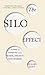 The Silo Effect: The Peril of Expertise and the Promise of Breaking Down Barriers