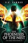 The Phoenixes of the Nest (4) (The Dark World)