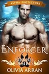 Enforcer: Reckless Desires (Alpha Protectors, #4) Enforcer: Reckless Desires (Alpha Protectors, #4)