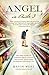 Angel in Aisle 3: The True Story of a Mysterious Vagrant, a Convicted Bank Executive, and the Unlikely Friendship That Saved Both Their Lives