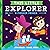 This Little Explorer: A Pio...