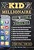 Kid Millionaire: Over 50 Exciting Business Ideas