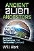 Ancient Alien Ancestors: Ad...