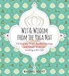 Wit and Wisdom from the Yoga Mat: 125 Peaceful Poses, Mindful Musings, and Simple Tricks for Leading a Zen Life
