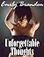 Unforgettable Thoughts by Emily Brandon