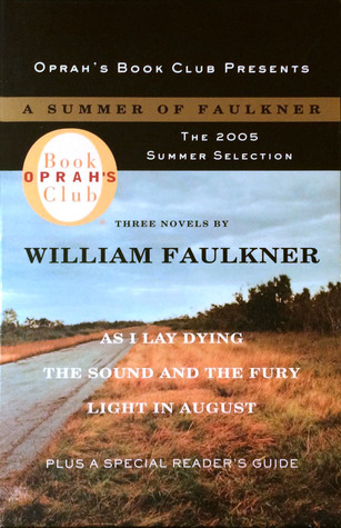 A Summer of Faulkner: As I Lay Dying, The Sound and the Fury, Light in August (Paperback)