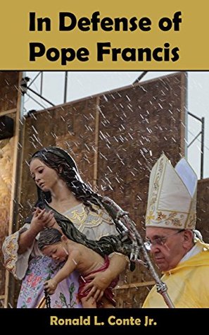 In Defense of Pope Francis (Kindle Edition)