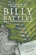 The Improbable Journeys of Billy Battles