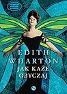 Jak każe obyczaj by Edith Wharton