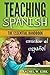 Teaching Spanish by Rachel W. Kirk