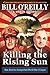 Killing the Rising Sun: How America Vanquished World War II Japan