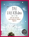 Das lass ich los - Leichter leben