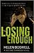 Losing Enough