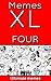 Memes: XL Memes, a big bundle with the best of the best Memes! (Memes XL Book 4)