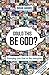 Could this be God?: Bumping...